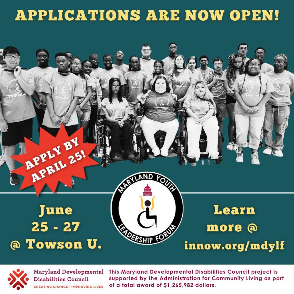 'n Diverse groep jongmense, insluitend rolstoelgebruikers, poseer saam in bypassende t-hemde. Teks kondig aan: Aansoeke is nou oop! Doen aansoek teen 25 April! Maryland Jeugleierskapsforum, 25-27 Junie, Towson Universiteit.